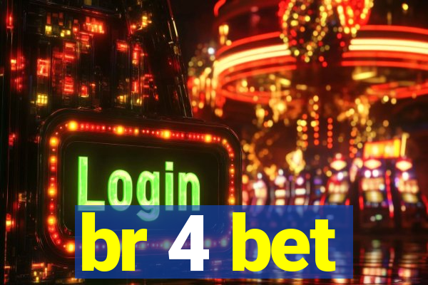 br 4 bet